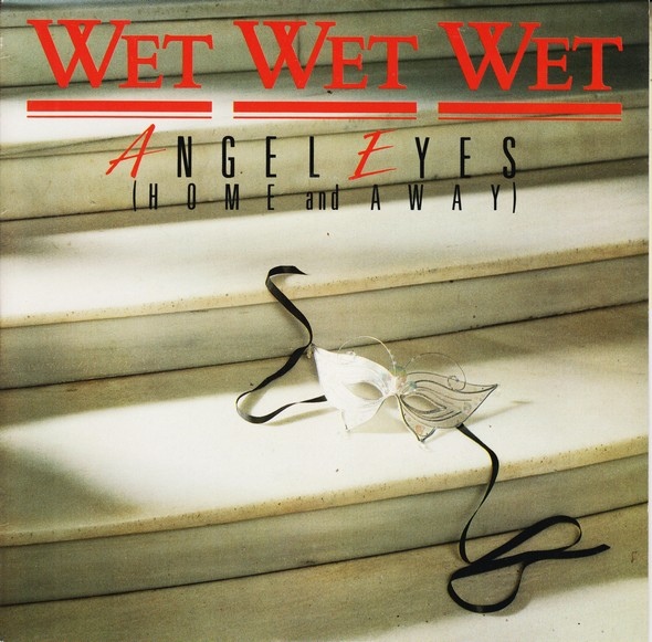 Wet Wet Wet - Angel Eyes Home And Away