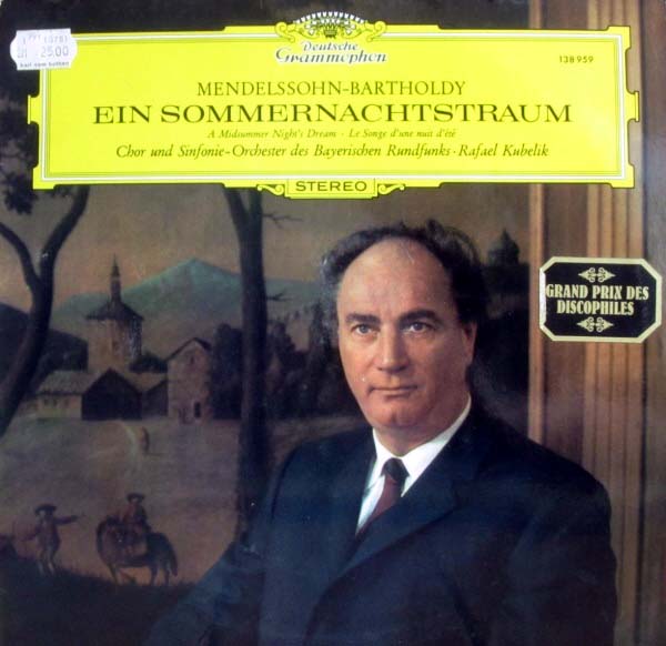 MendelssohnBartholdy  Rafael Kubelik - Ein Sommernachtstraum