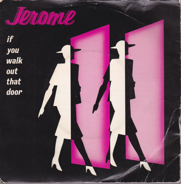 Steve Jerome - If You Walk Out That Door