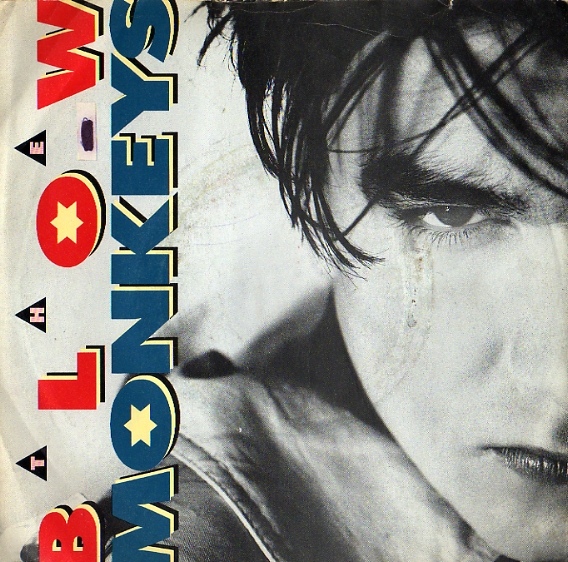 The Blow Monkeys - It Doesnt Have To Be This Way