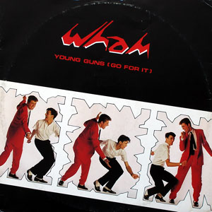 Wham - Young Guns Go For It