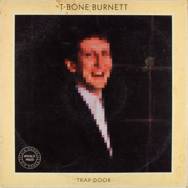 TBone Burnett - Trap Door