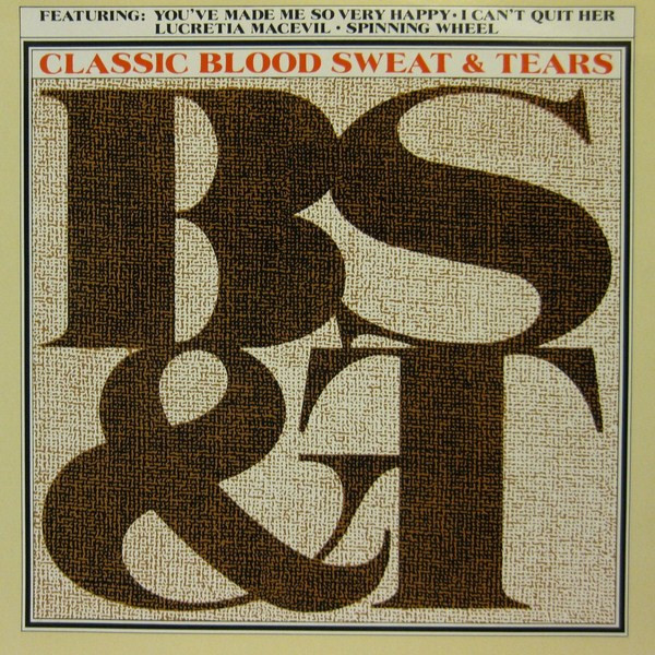 Blood Sweat  Tears - Classic B S  T