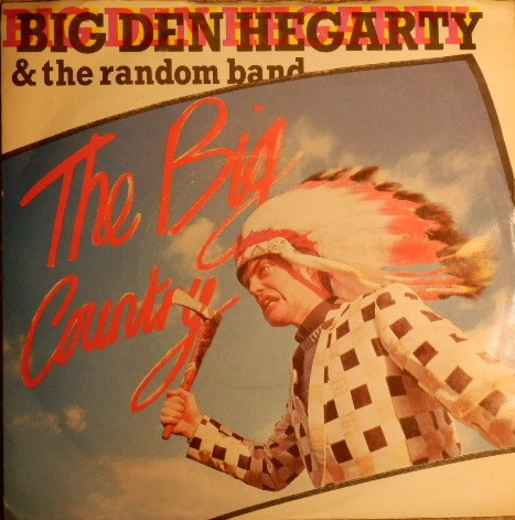 Big Den Hegarty And The Random Band - The Big Country