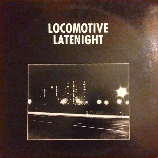 Locomotive Latenight - Out Of Range