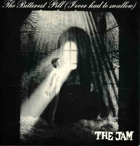 The Jam - The Bitterest Pill I Ever Had To Swallow