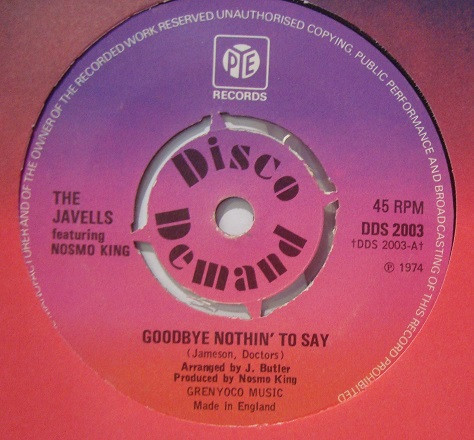 The Javells Featuring Nosmo King - Goodbye Nothin To Say