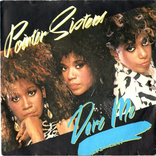Pointer Sisters - Dare Me