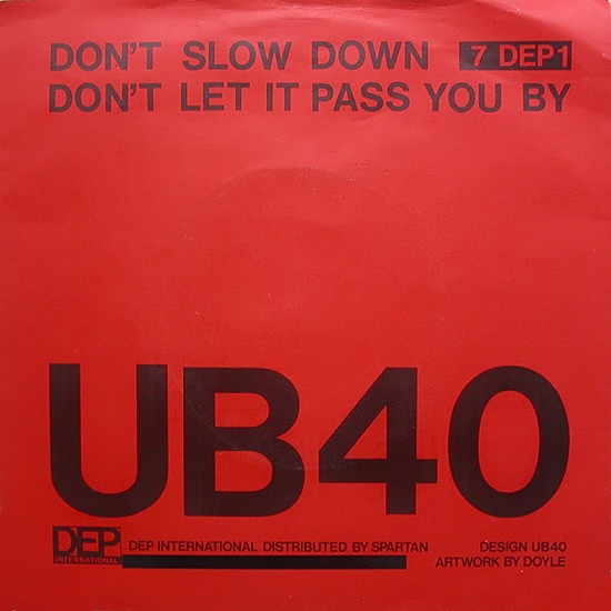 UB40 -  Dont Slow Down  Dont Let It Pass You By
