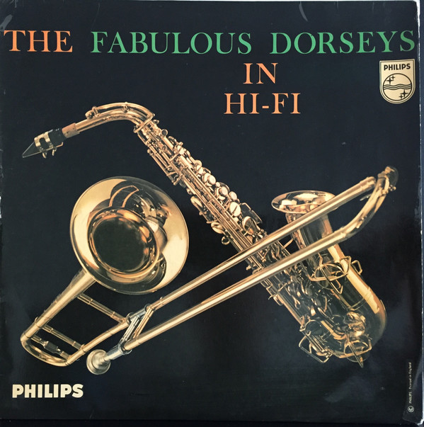 Tommy Dorsey And His Orchestra - The Fabulous Dorseys In HiFi
