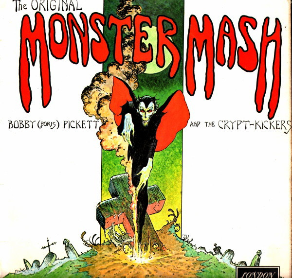 Bobby Boris Pickett And The CryptKickers - Monster Mash