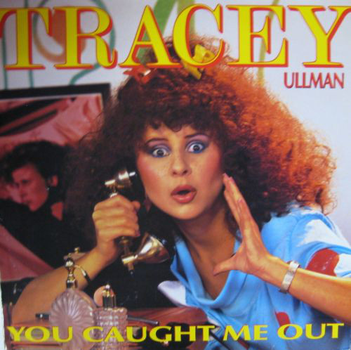 Tracey Ullman - You Caught Me Out