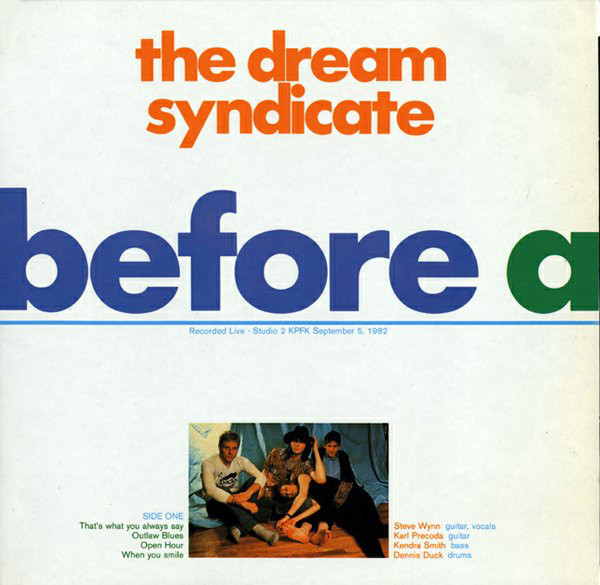 The Dream Syndicate - Before And After