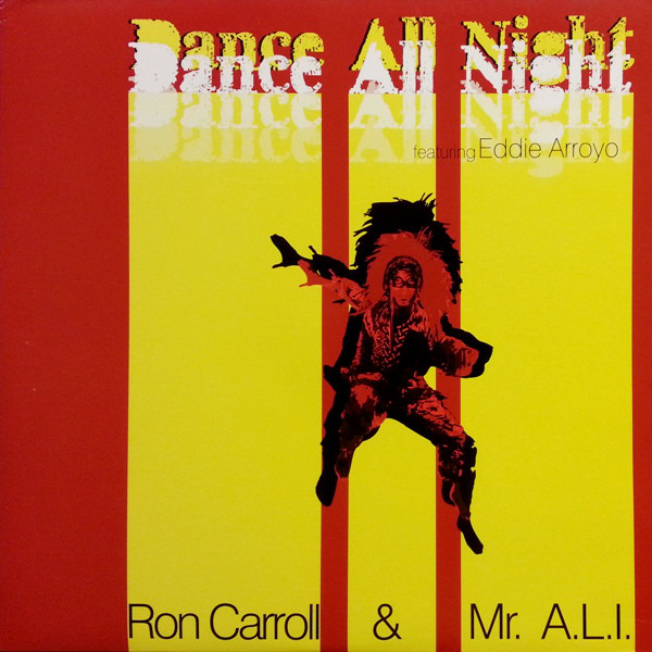 Ron Carroll  Mr ALI Featuring Eddie Arroyo - Dance All Night