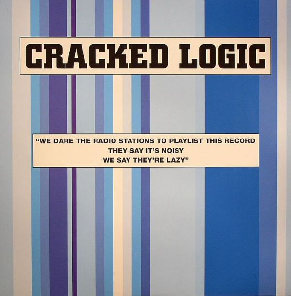 Cracked Logic - We Dare The Radio Stations To Playlist