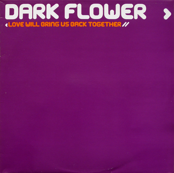Dark Flower - Love Will Bring Us Back Together