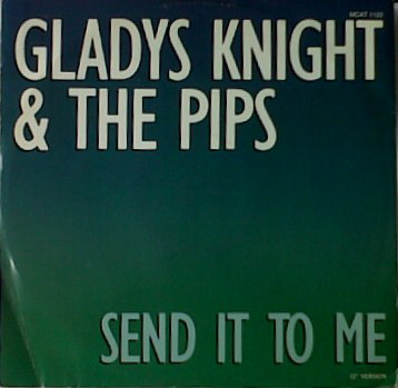 Gladys Knight & The Pips - Send It To Me