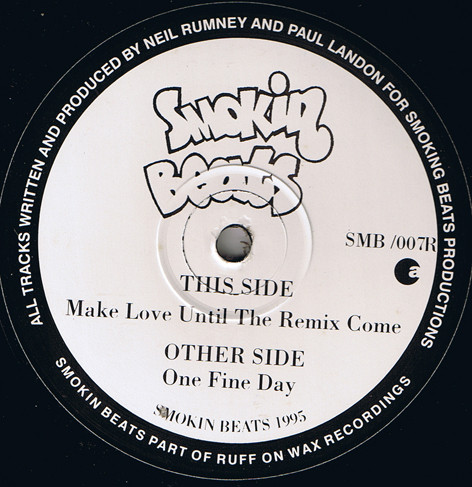 Smokin Beats - One Fine Day / Make Love Until Remix Come