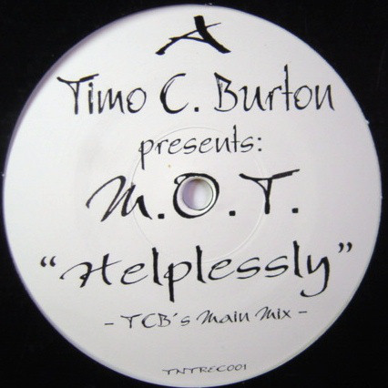 Timo C Burton Presents MOT  - Helplessly
