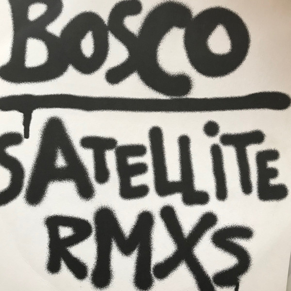 Bosco - Satelite Remixes