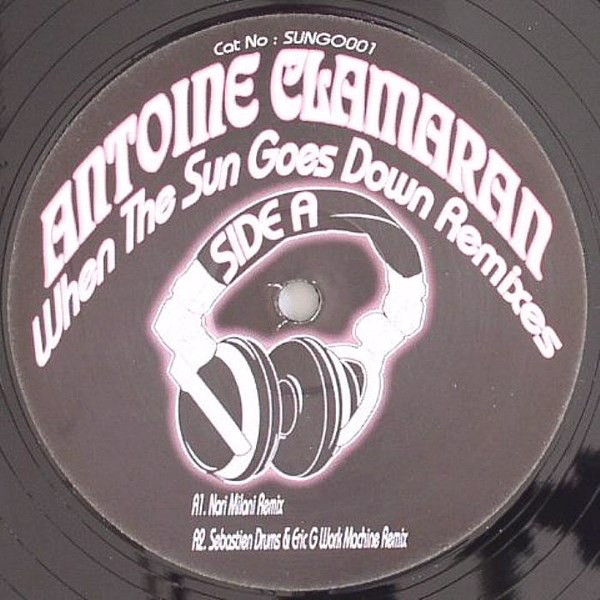 Antoine Clamaran -  When The Sun Goes Down Remixes