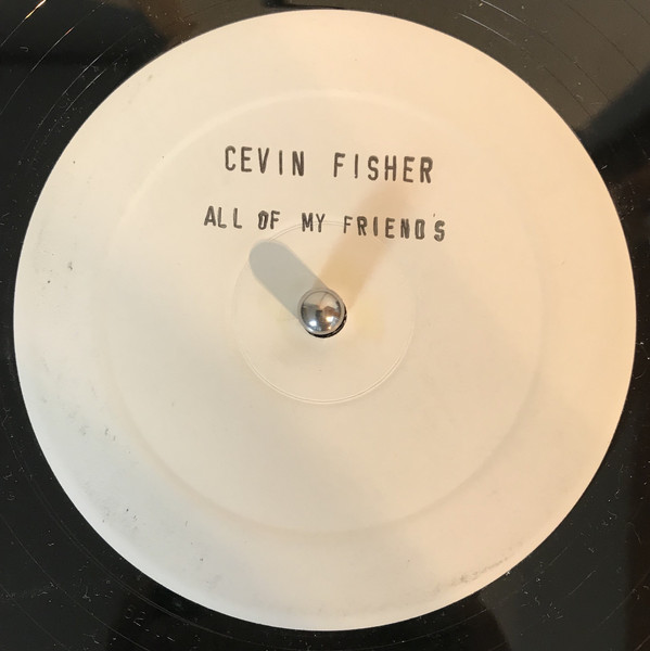 Cevin Fisher - All My Friends