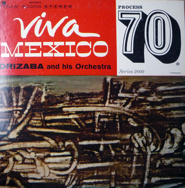  Orizaba And His Orchestra - Viva Mexico - 70