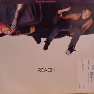 REACH - THATS THE WAY LIFE IS
