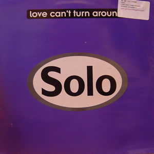 SOLO - LOVE CANT TURN AROUND