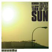 Roman Salzger Feat. Tiger Lily - Turn Up The Sun