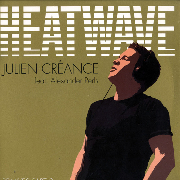Julien Crance feat Alexander Perls - Heatwave Remixes Part 2