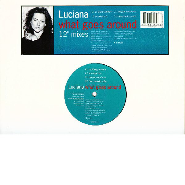 Luciana - What Goes Around 12 Mixes