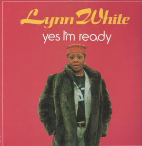 Lynn White - Yes Im Ready