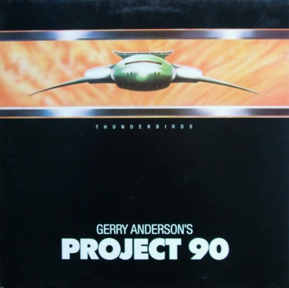 Gerry Andersons Project 90 - Project 90