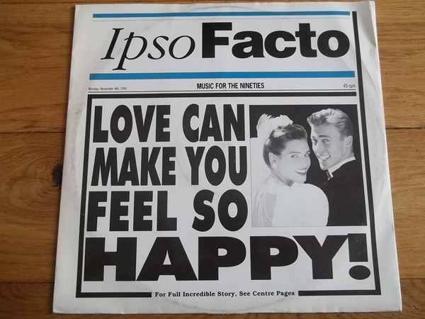 Ipso Facto - Love Can Make You Feel So Happy