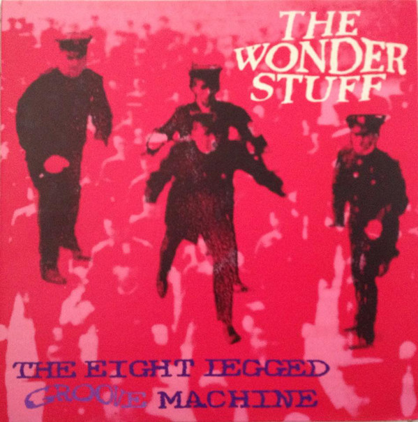 The Wonder Stuff - The Eight Legged Groove Machine