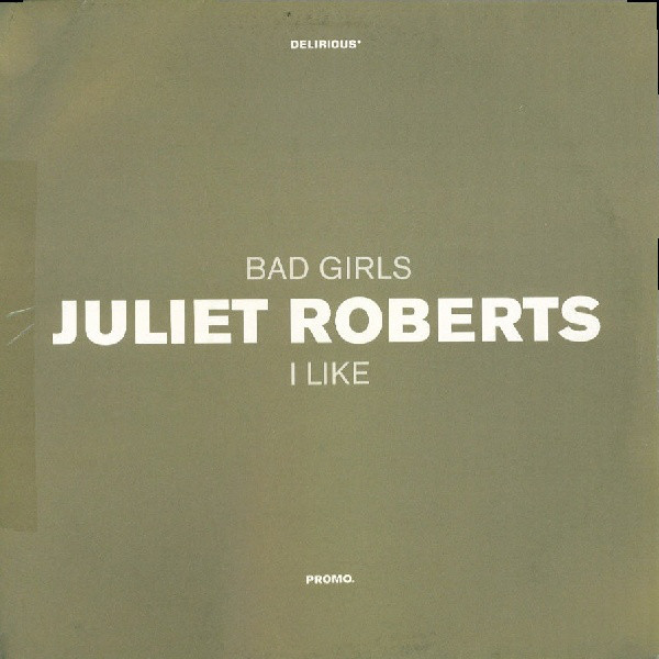 Juliet Roberts - Bad Girls  I Like