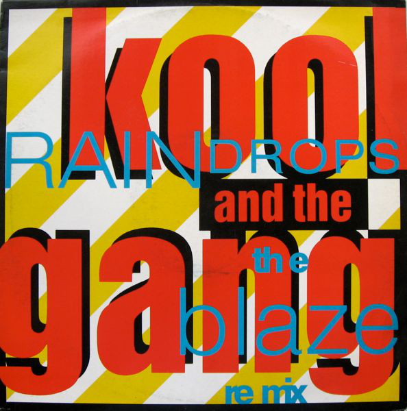 Kool And The Gang - Raindrops The Blaze Re Mix
