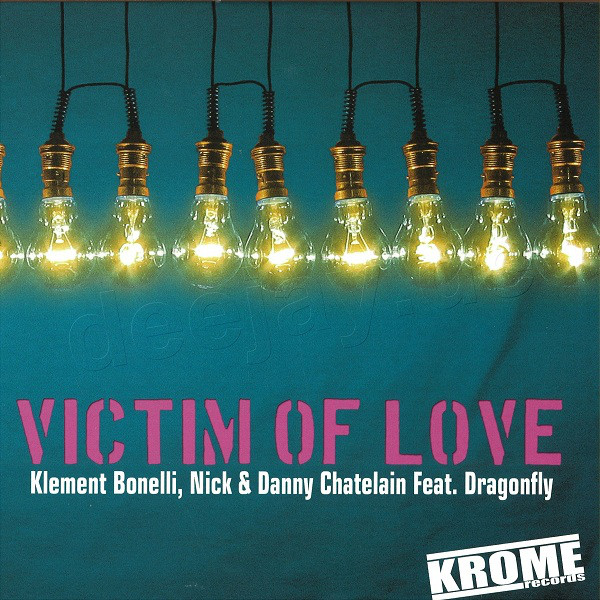 Klement Bonelli Nick  Danny Chatelain - Victim Of Love