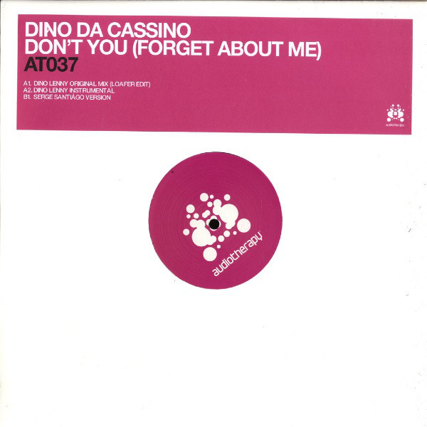 Dino Da Cassino - Dont You Forget About Me