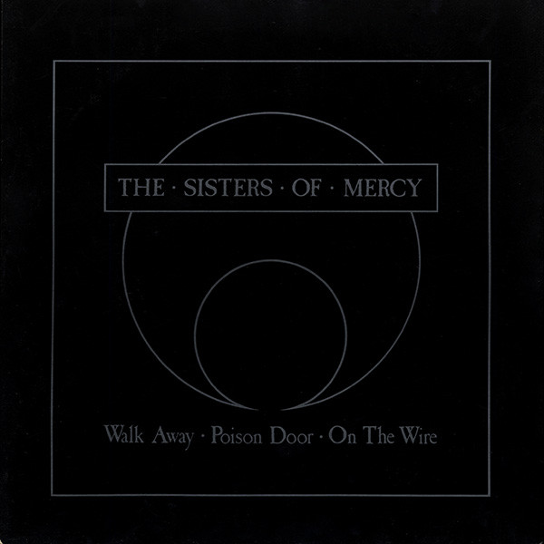 The Sisters Of Mercy - Walk Away