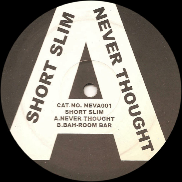 Short Slim - Never Thought