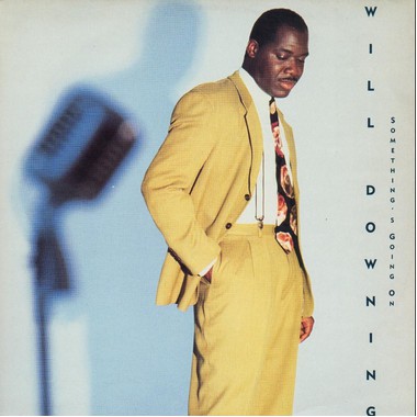 Will Downing - Somethings Going On