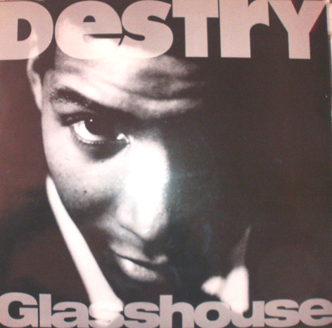 Destry - Glasshouse