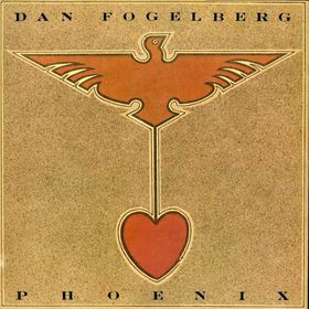 Dan Fogelberg - Phoenix