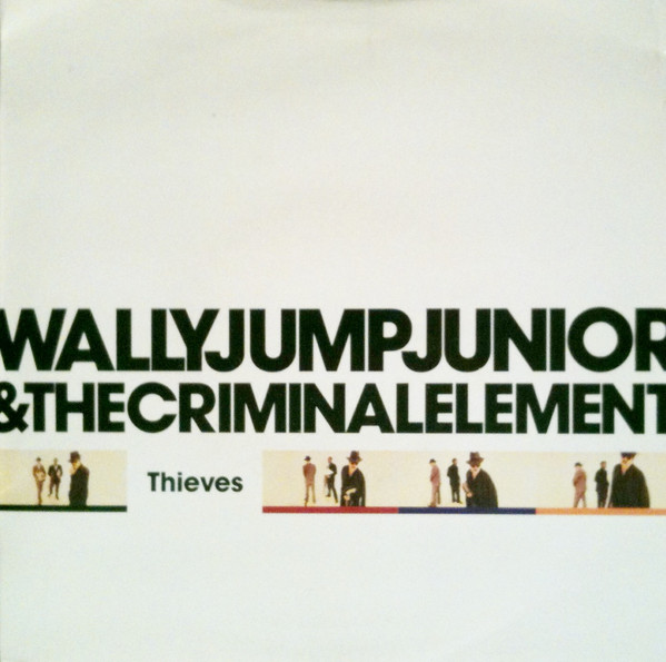 Wally Jump Junior  The Criminal Element - Thieves