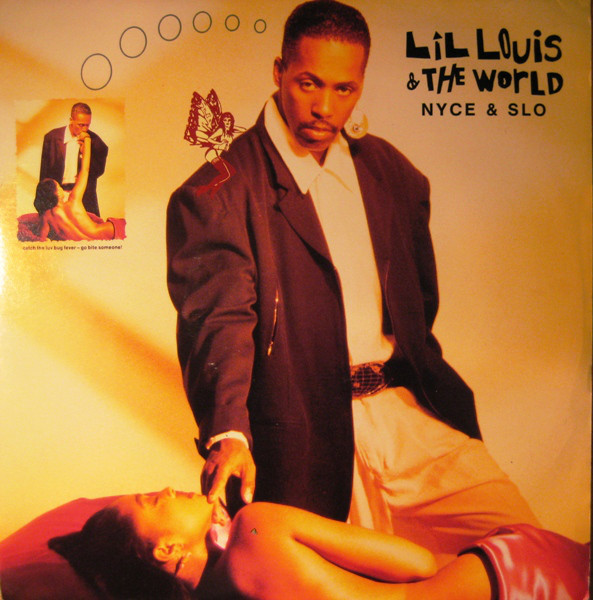 Lil Louis  The World - Nyce  Slo