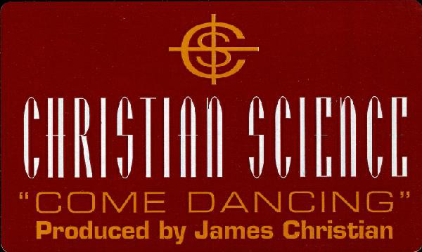 CHRISTIAN SCIENCE - COME DANCING