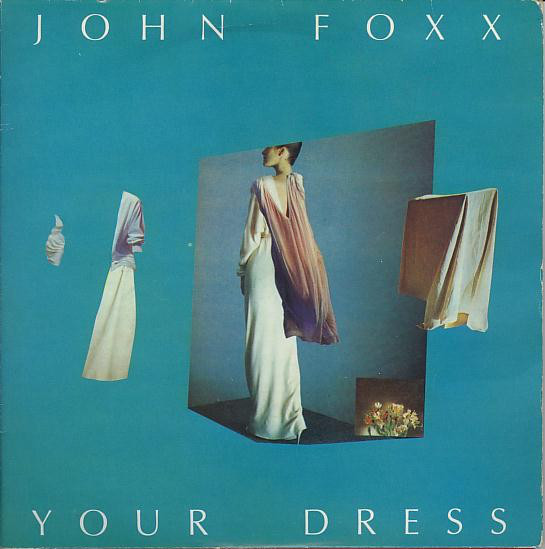 John Foxx - Your Dress