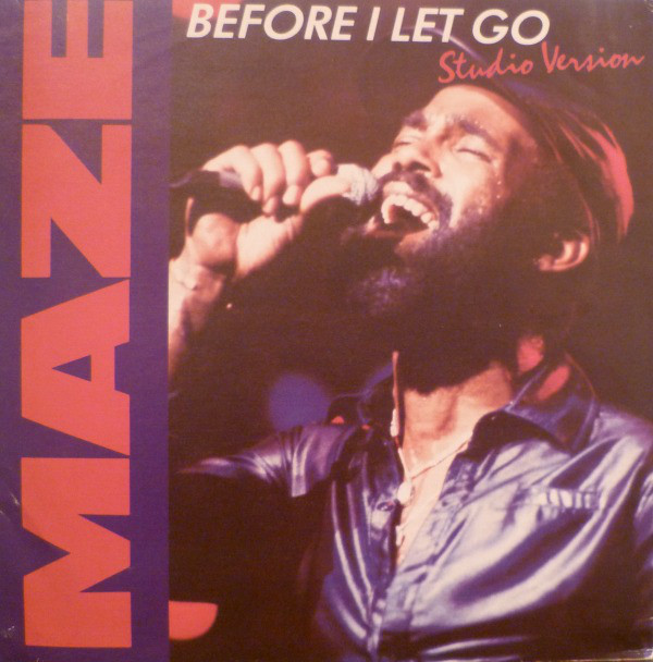 Maze Featuring Frankie Beverly ?? - Before I Let Go / Golden Time Of The Day